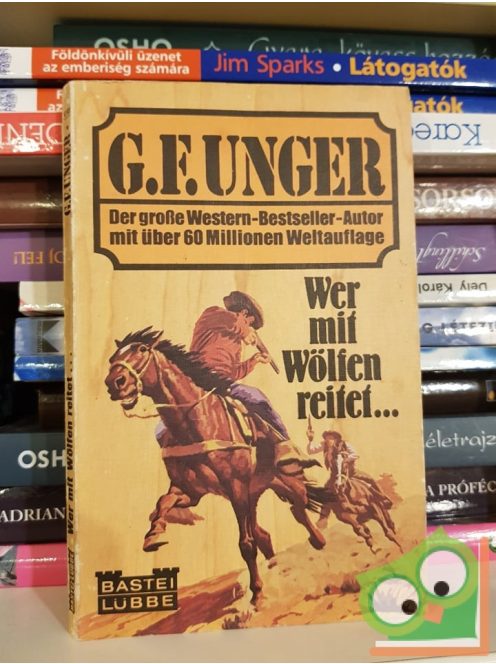 G. F. Unger: Wer mit Wölfen reitet