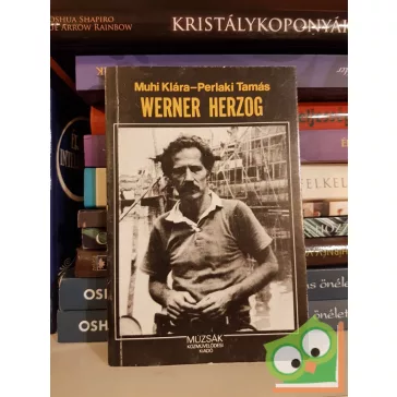 Muhi Klára, Perlaki Tamás: Werner Herzog (Múzsák)