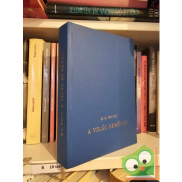 E. G. White: A világ reménye