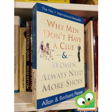   Barbara Pease, Allan Pease: Why Men Don't Have A Clue&Women Always Need More Shoes    