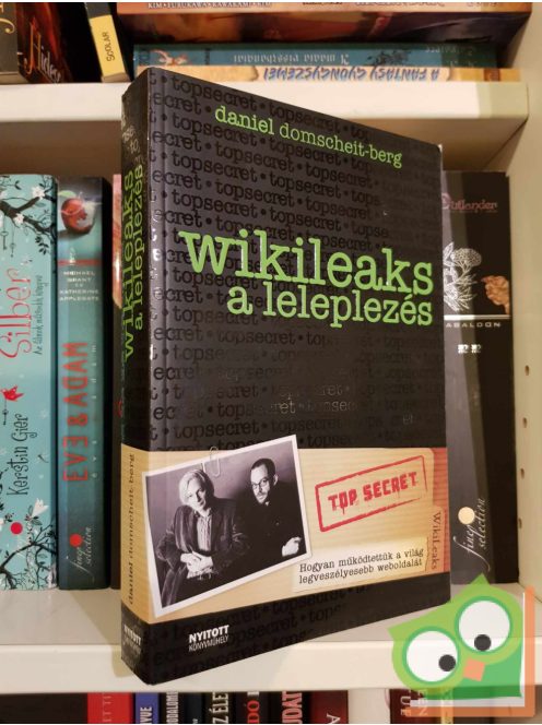 Daniel Domscheit-Berg: WikiLeaks – A leleplezés