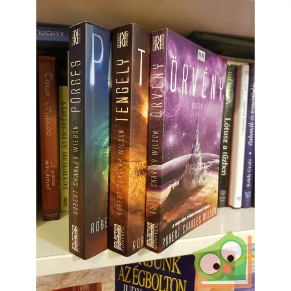 Robert Charles Wilson: Pörgés-trilógia (Pörgés, Tengely, Örvény)