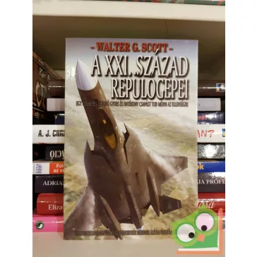 Walter G. Scott: A XXI. század repülőgépei