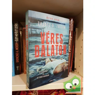   Zajácz D. Zoltán: Véres Balaton (Véres Balaton 1.) (újszerű)