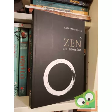 Sam van Schaik: A zen szellemisége