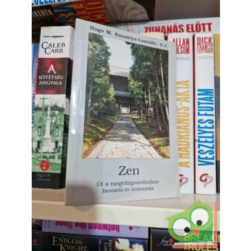   Hugo M. Enomiya, Lassalle S.J.:  Zen – Út a megvilágosodáshoz - Bevezető és útmutatás
