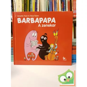 Annette Tison, Talus Taylor: A zenekar (Barbapapa 4.)