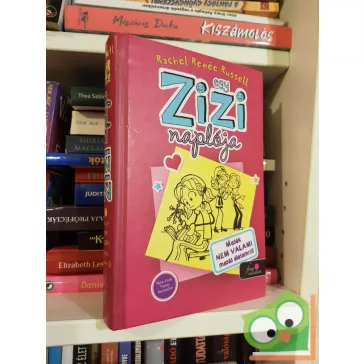   Rachel Renée Russell: Egy Zizi naplója (Egy Zizi naplója 1.)(Bíbor pöttyös könyvek)(Fine Selection)