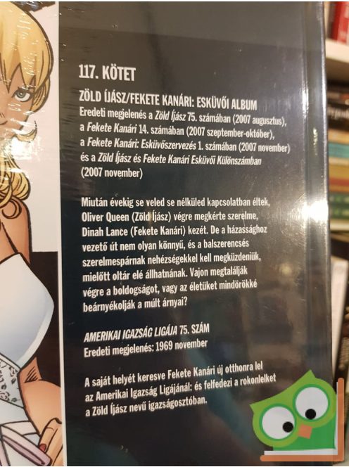 DC Nagy képregénygyűjtemény: Zöld Íjász Fekete Kanári Az esküvői album 117. (Fóliás) (Ritka)