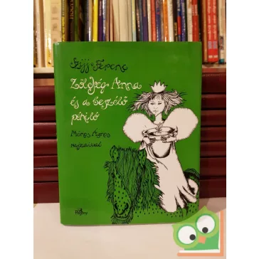 Szijj Ferenc: Zöldség Anna és a beszélő póniló