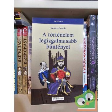 Nemere István: A történelem legizgalmasabb bűntényei